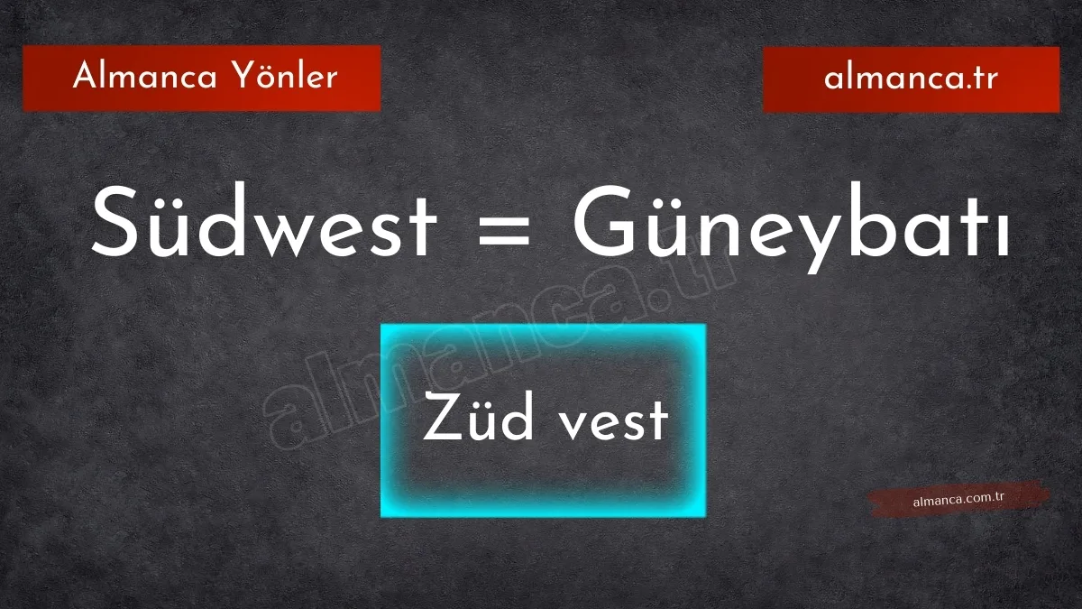 Südwest = Güneybatı