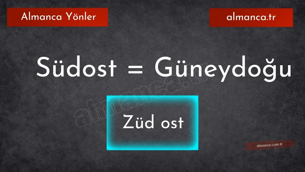 Südost = Güneydoğu