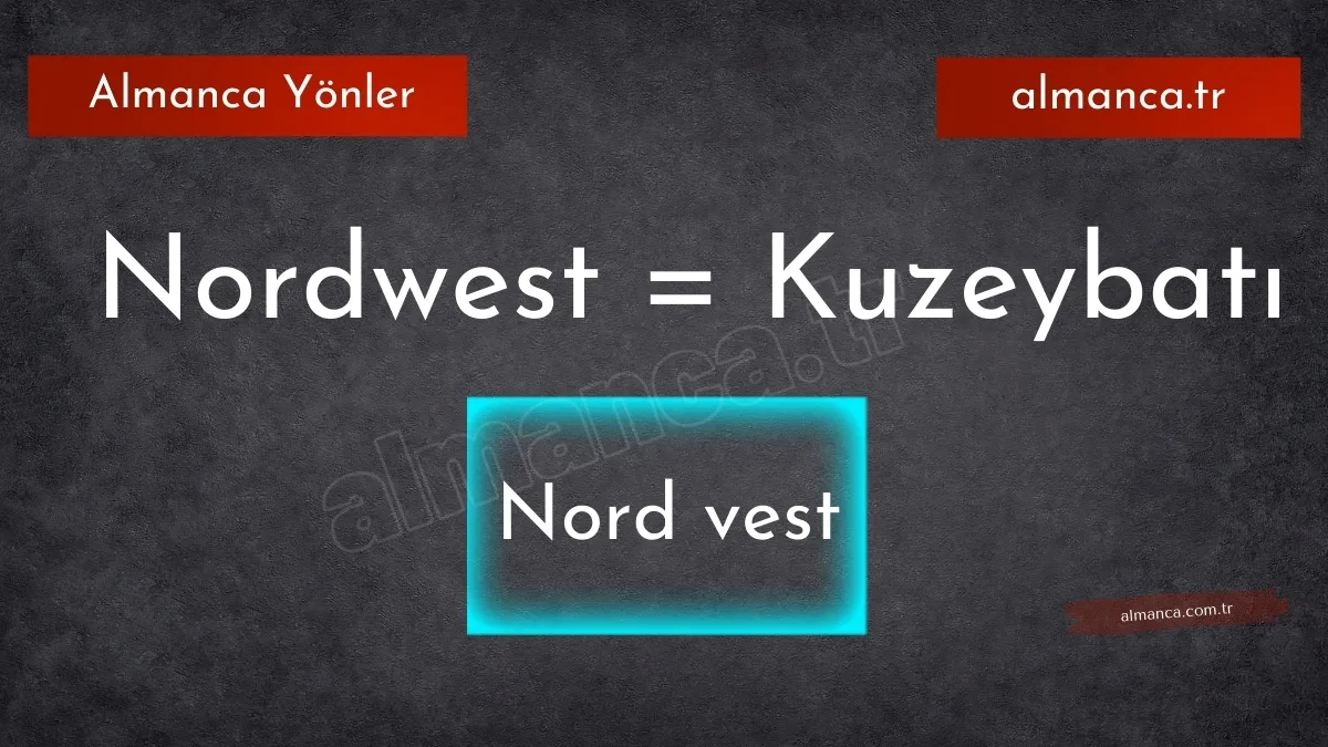 Nordwest = Kuzeybatı
